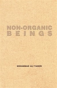 Non-Organic Beings (Paperback)