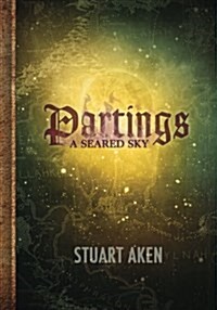 A Seared Sky - Partings (Paperback)