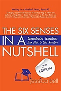 The Six Senses in a Nutshell: Demonstrated Transitions from Bleak to Bold Narrative (Paperback, 2, Revised)