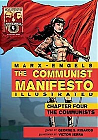 Communist Manifesto (Illustrated) - Chapter Four: The Communists (Paperback)