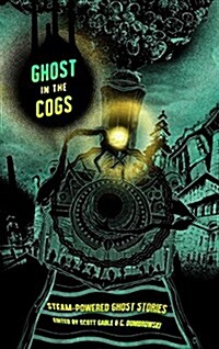 Ghost in the Cogs (Hardcover)