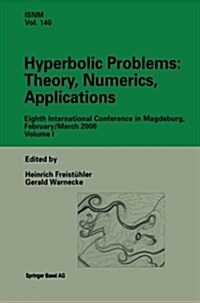 Hyperbolic Problems: Theory, Numerics, Applications: Eighth International Conference in Magdeburg, February/March 2000 Volume 1 (Paperback, Softcover Repri)