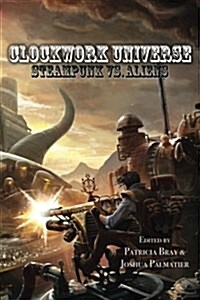 Clockwork Universe: Steampunk Vs Aliens (Paperback)