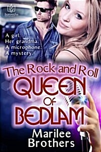 The Rock & Roll Queen of Bedlam (Paperback)