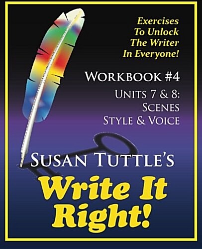 Write It Right Workbook #4: Scenes, Style/Voice (Paperback)