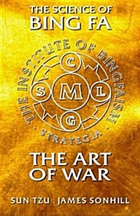 The Science of Bing Fa: The Art of War (Paperback)