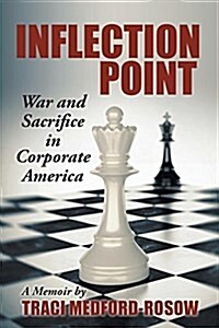 Inflection Point: War and Sacrifice in Corporate America (Paperback)