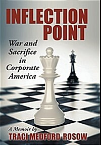 Inflection Point: War and Sacrifice in Corporate America (Hardcover)