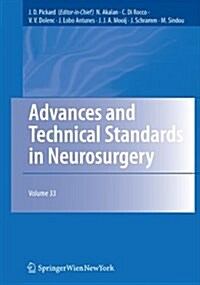 Advances and Technical Standards in Neurosurgery Vol 33 (Paperback)