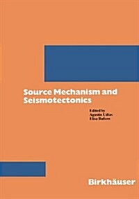 Source Mechanism and Seismotectonics (Paperback, Softcover Repri)