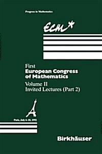 First European Congress of Mathematics Paris, July 6-10, 1992: Vol. II: Invited Lectures (Part 2) (Paperback, Softcover Repri)