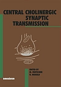 Central Cholinergic Synaptic Transmission (Paperback, Softcover Repri)