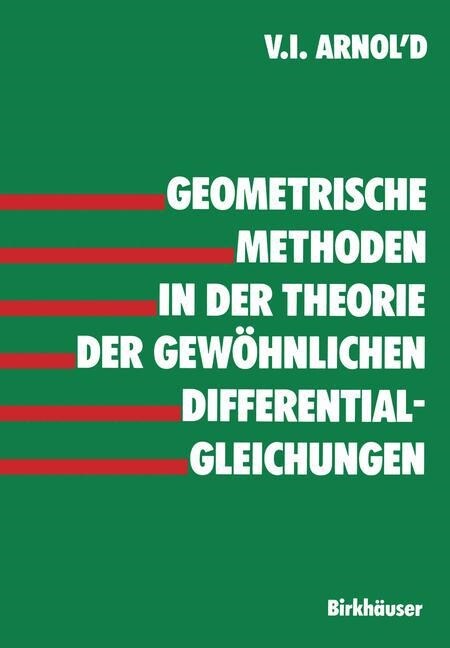 Geometrische Methoden in Der Theorie Der Gew?nlichen Differentialgleichungen (Paperback, Softcover Repri)