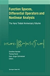 Function Spaces, Differential Operators and Nonlinear Analysis: The Hans Triebel Anniversary Volume (Paperback, Softcover Repri)