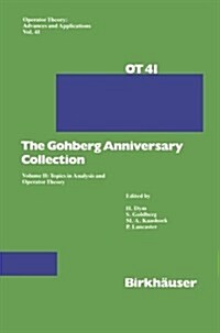 The Gohberg Anniversary Collection: Volume II: Topics in Analysis and Operator Theory (Paperback, Softcover Repri)