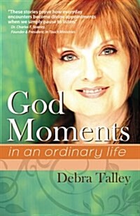 God Moments: In an Ordinary Life (Paperback)