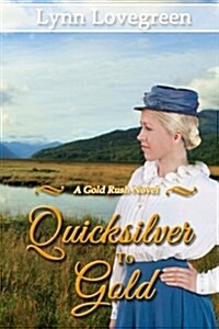 Quicksilver to Gold (Paperback)