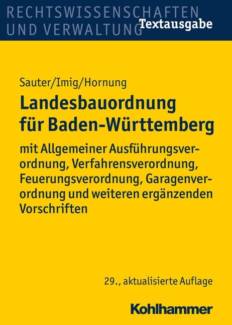 Landesbauordnung Fur Baden-Wurttemberg: Mit Allgemeiner Ausfuhrungsverordnung, Verfahrensverordnung, Feuerungsverordnung, Garagenverordnung Und Weiter (Paperback, 29, 29., Aktualisie)