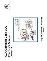 ACA Common Core Ela Teachers Manual: Grades 1 - 4 (Paperback)