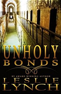 Unholy Bonds: A Novel of Suspense and Healing (Paperback)