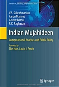 Indian Mujahideen: Computational Analysis and Public Policy (Hardcover, 2013)