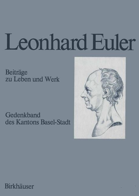 Leonhard Euler 1707-1783: Beitr?e Zu Leben Und Werk (Paperback, Softcover Repri)