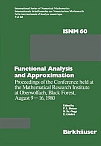 Functional Analysis and Approximation: Proceedings of the Conference Held at the Mathematical Research Institute at Oberwolfach, Black Forest, August (Paperback, Softcover Repri)