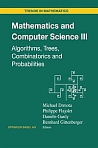Mathematics and Computer Science III: Algorithms, Trees, Combinatorics and Probabilities (Paperback, Softcover Repri)