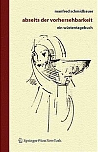 Abseits Der Vorhersehbarkeit: Ein W?tentagebuch (Hardcover, 2006)