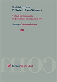 Virtual Environments and Scientific Visualization 96: Proceedings of the Eurographics Workshops in Monte Carlo, Monaco, February 19-20, 1996, and in (Paperback, Softcover Repri)