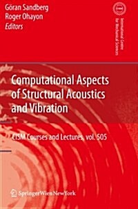 Computational Aspects of Structural Acoustics and Vibration (Paperback)