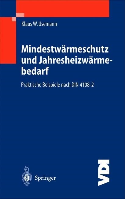 Mindestw?meschutz Und Jahresheizw?mebedarf: Praktische Beispiele Nach Din 4108-2 (Paperback, 2004)