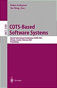 Cots-Based Software Systems: Second International Conference, Iccbss 2003 Ottawa, Canada, February 10-13, 2003 (Paperback, 2003)