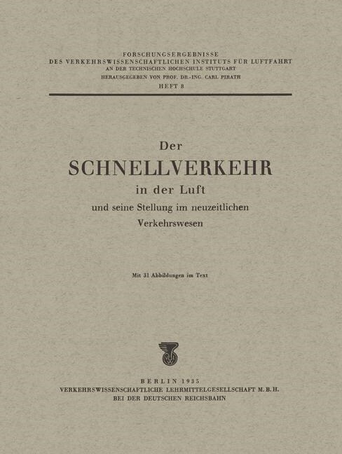 Der Schnellverkehr in Der Luft Und Seine Stellung Im Neuzeitlichen Verkehrswesen (Paperback, Softcover Repri)