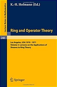 Tulane University Ring and Operator Theory Year, 1970-1971: Vol. 3: Lectures on the Applications of Sheaves to Ring Theory (Paperback, 1971)