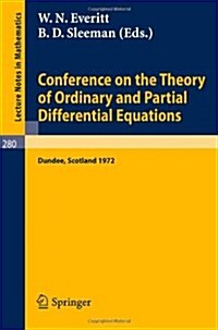 Conference on the Theory of Ordinary and Partial Differential Equations: Held in Dundee/Scotland, March 28 - 31, 1972 (Paperback, 1972)