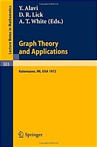 Graph Theory and Applications: Proceedings of the Conference at Western Michigan University, May 10 - 13, 1972 (Paperback, 1972)