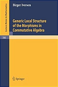 Generic Local Structure of the Morphisms in Commutative Algebra (Paperback, 1973)