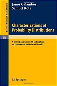 Characterizations of Probability Distributions.: A Unified Approach with an Emphasis on Exponential and Related Models. (Paperback, 1978)