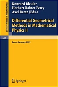 Differential Geometrical Methods in Mathematical Physics II: Proceedings, University of Bonn, July 13 - 16, 1977 (Paperback, 1978)