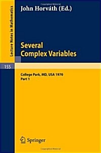 Several Complex Variables. Maryland 1970. Proceedings of the International Mathematical Conference, Held at College Park, April 6-17, 1970: Part 1 (Paperback, 1970)
