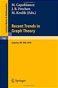 Recent Trends in Graph Theory: Proceedings of the First New York City Graph Theory Conference, Held on June 11 - 13, 1970 (Paperback, 1971)