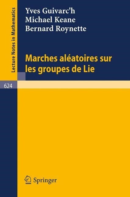 Marches Aleatoires Sur Les Groupes de Lie (Paperback, 1977)