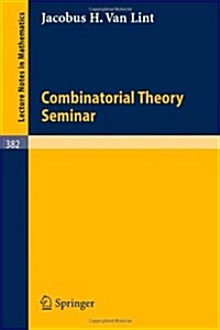 Combinatorial Theory Seminar Eindhoven University of Technology (Paperback, 1974)