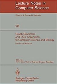 Graph-Grammars and Their Application to Computer Science and Biology: International Workshop, Bad Honnef, October 30 - November 3, 1978 (Paperback, 1979)