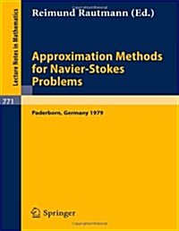 Approximation Methods for Navier-Stokes Problems: Proceedings of the Symposium Held by the International Union of Theoretical and Applied Mechanics (I (Paperback, 1980)