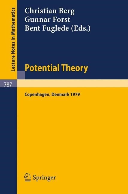 Potential Theory: Copenhagen 1979: Proceedings of a Colloquium Held in Copenhagen, May 14-18, 1979 (Paperback, 1980)