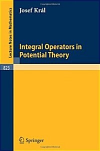 Integral Operators in Potential Theory (Paperback, 1980)