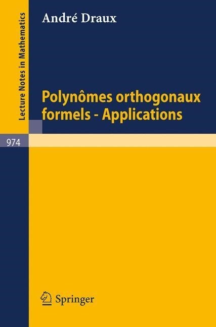 Polynomes Orthogonaux Formels - Applications (Paperback, 1983)