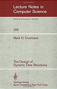 The Design of Dynamic Data Structures (Paperback, 1983. 2nd Print)